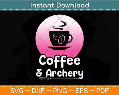 Coffee and Archery Svg Png Dxf Digital Cutting File