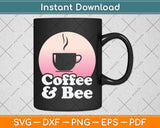 Coffee and Bees Svg Png Dxf Digital Cutting File