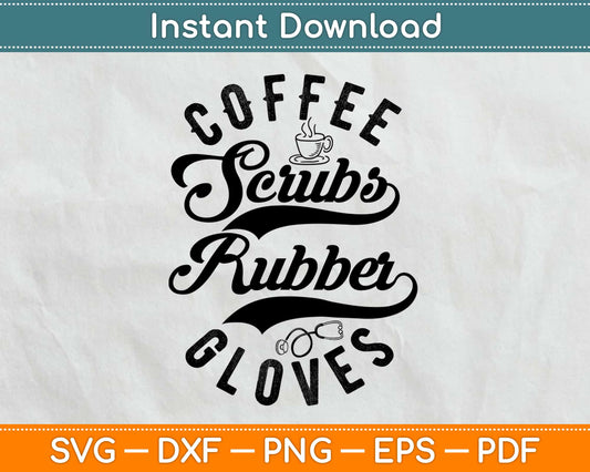 Coffee Scrubs And Rubber Gloves Svg, Png Design Cricut Printable Cutting Files