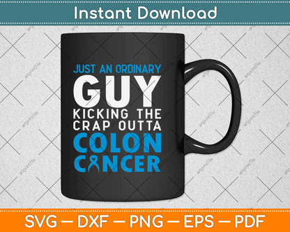 Colon Cancer Fighter Guy Funny Quote Svg Design Cricut Printable Cutting Files