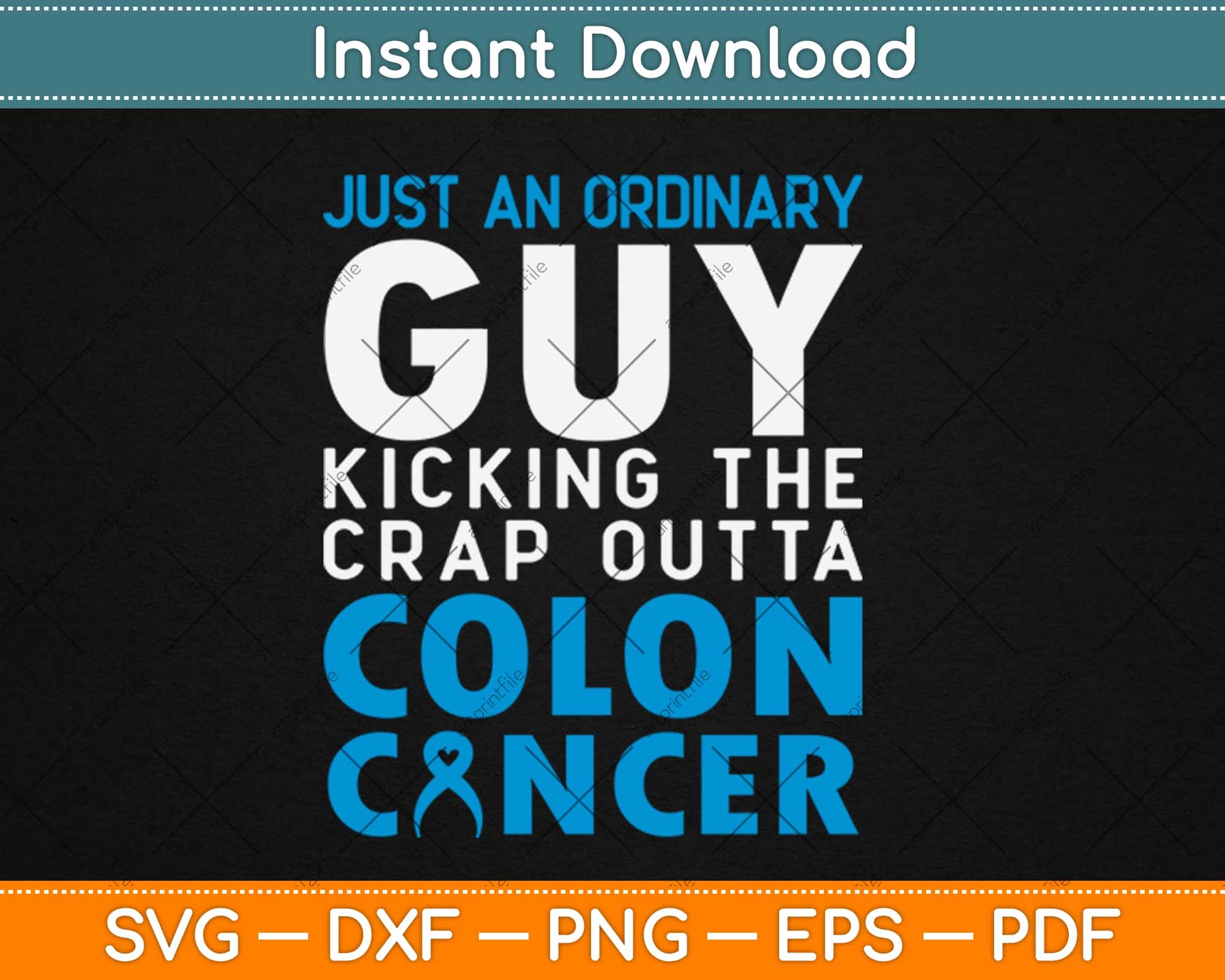 Colon Cancer Fighter Guy Funny Quote Svg Design Cricut Printable Cutting Files