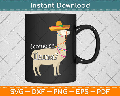 Como Se Llama Funny Llama Lover Svg Png Dxf Digital Cutting File