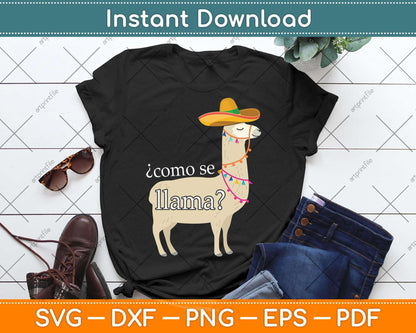 Como Se Llama Funny Llama Lover Svg Png Dxf Digital Cutting File