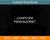 Computer Psychiatrist Support Tech Laptop Repair Svg Png Dxf Digital Cutting File