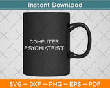 Computer Psychiatrist Support Tech Laptop Repair Svg Png Dxf Digital Cutting File