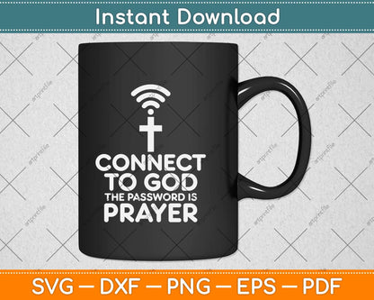 Connect To God Password Prayer Jesus Christian Svg Png Dxf Digital Cutting File