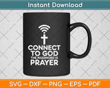 Connect To God Password Prayer Jesus Christian Svg Png Dxf Digital Cutting File