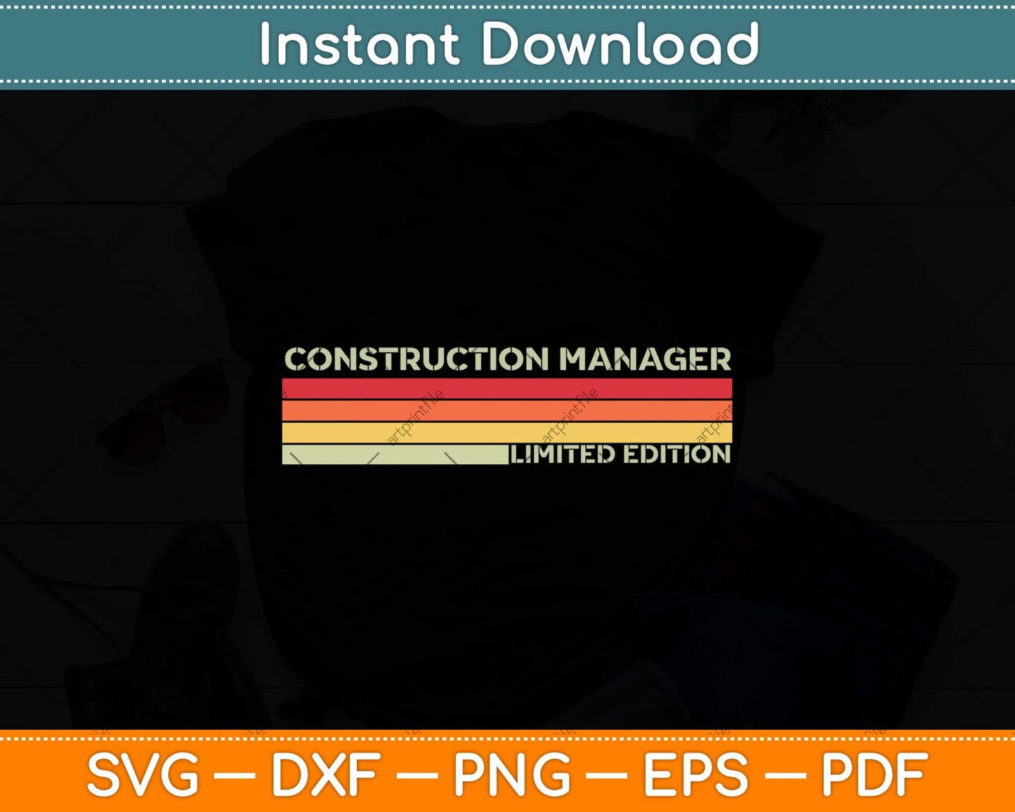 Construction Manager Limited Edition Funny Svg Png Dxf Digital Cutting File