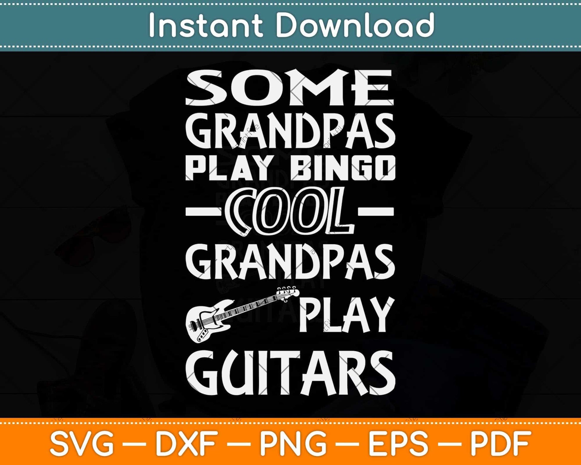 Cool Grandpas Play Guitars Svg Png Dxf Digital Cutting File