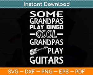 Cool Grandpas Play Guitars Svg Png Dxf Digital Cutting File