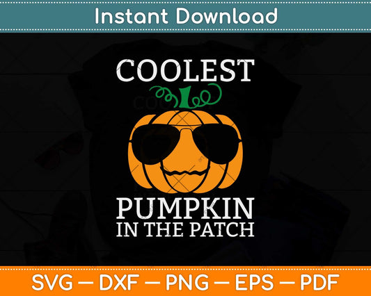 Coolest Pumpkin In The Patch Halloween Boys Girls Svg Png Dxf Digital Cutting File
