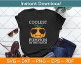 Coolest Pumpkin In The Patch Halloween Boys Girls Svg Png Dxf Digital Cutting File