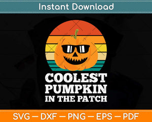 Coolest Pumpkin In The Patch Toddler Boys Halloween Svg Png Dxf Digital Cutting File