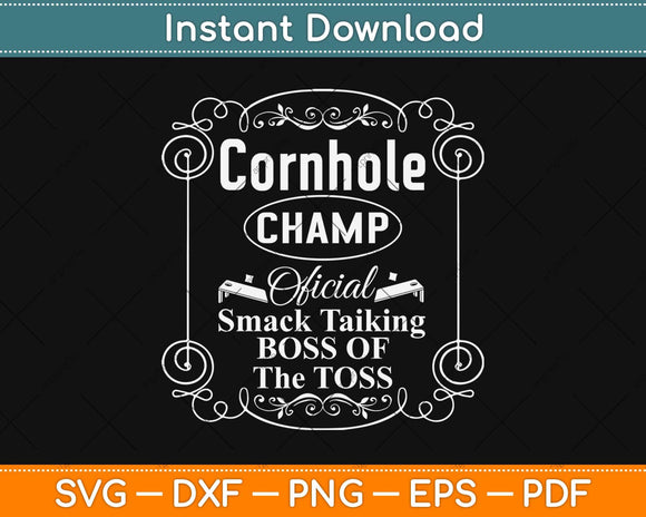 Cornhole Champ Official Smack Talking Boss Of The Toss Svg Design