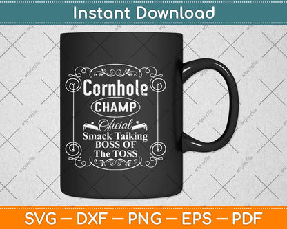 Cornhole Champ Official Smack Talking Boss Of The Toss Svg Design