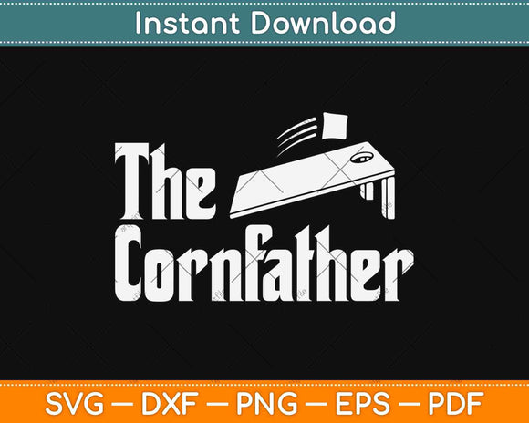 Cornhole The Cornfather Funny Fathers Day Svg Design Cricut Printable Cutting File