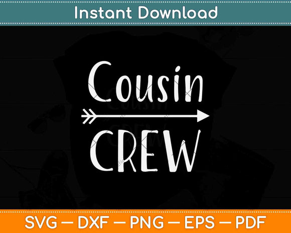 Cousin Crew Camiseta Svg Png Dxf Digital Cutting File