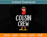 Cousin Crew Turkey Group Matching Family Thanksgiving Svg Design