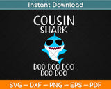 Cousin Shark Doo Doo Doo Funny Cousin Birthday Svg Design Cricut Cutting File