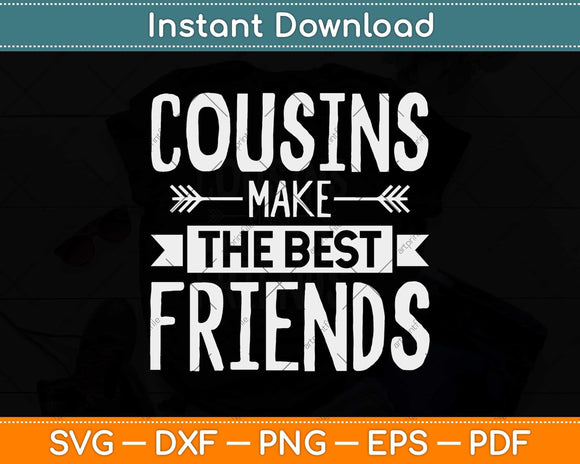 Cousins Make the Best Friends I'm Going to Be A Big Cousin Svg Png Dxf Cutting File