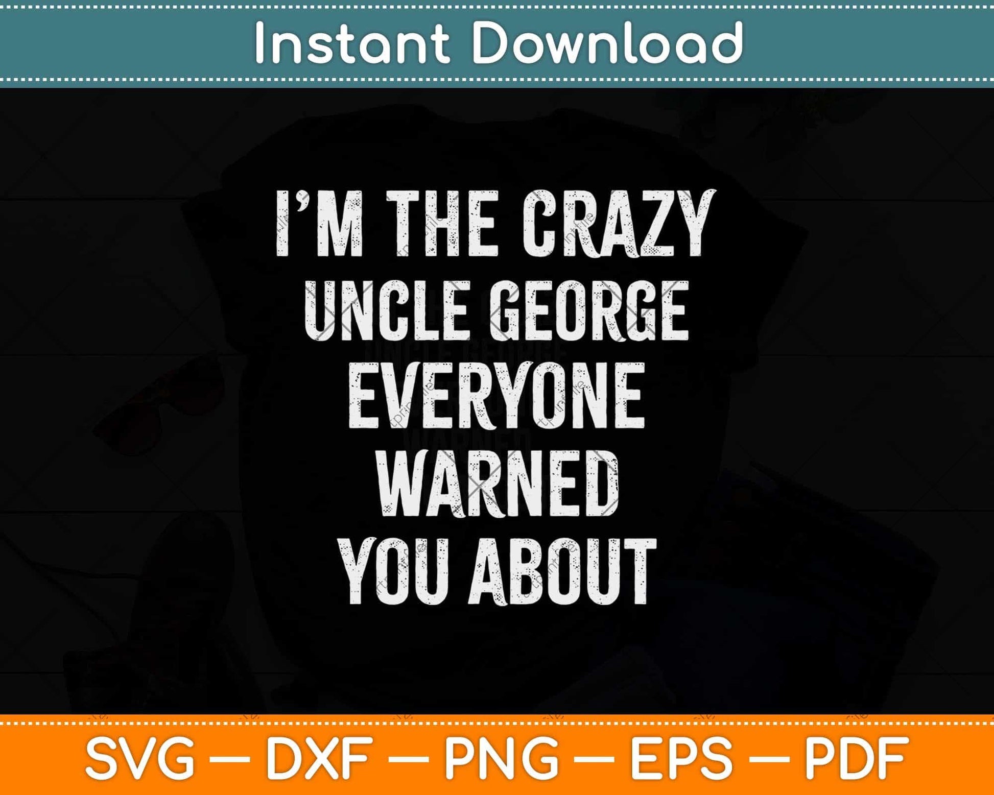 Crazy Uncle George Gifts Family Reunion Fathers Day Svg Design