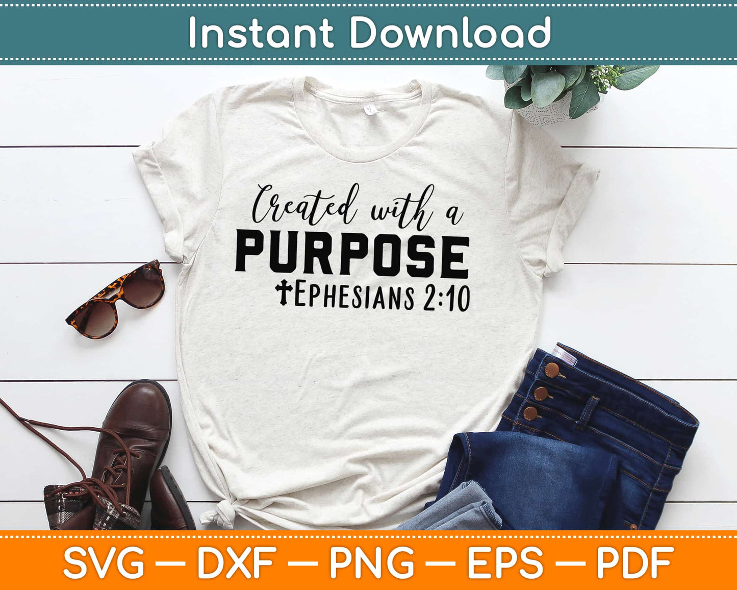 Created With A Purpose Ephesians 2:10 Christian Svg Design Cricut Cutting Files