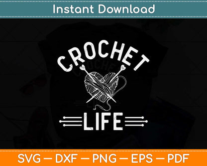Crochet Life Yarn Svg Design Cricut Printable Cutting Files