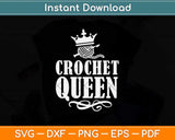 Crochet Queen Svg Design Cricut Printable Cutting Files