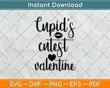 Cupid’s Cutest Valentine Svg Design Cricut Printable Cutting File