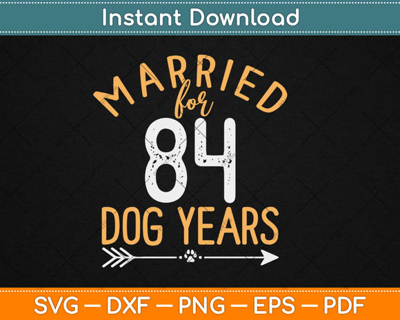 Cute Married For 84 Dog Years 12th Anniversary Svg Design Cricut Cutting Files