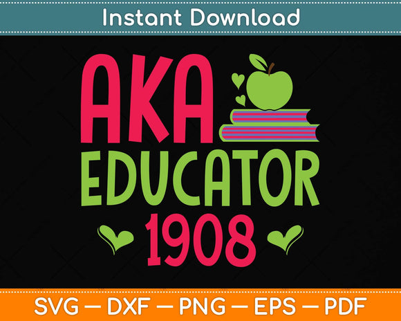 Cute Pretty Educators & Teacher Funny Aka Educator Svg Png Dxf Digital Cutting File