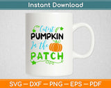 Cutest Pumpkin In The Patch Svg Design Cricut Printable Cutting Files