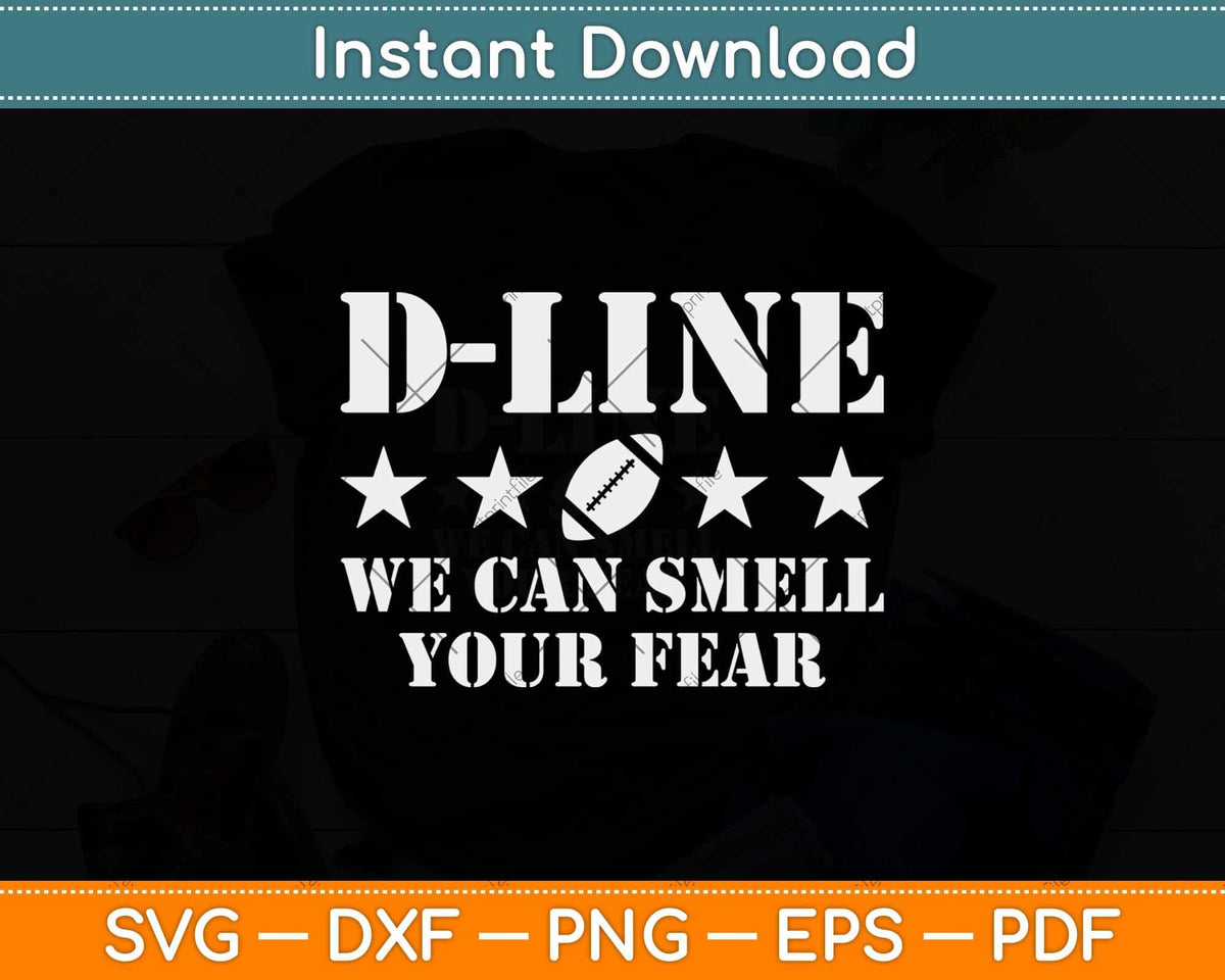 D-Line Smell Your Fear American Football Defensive Lineman Svg Png Dxf File
