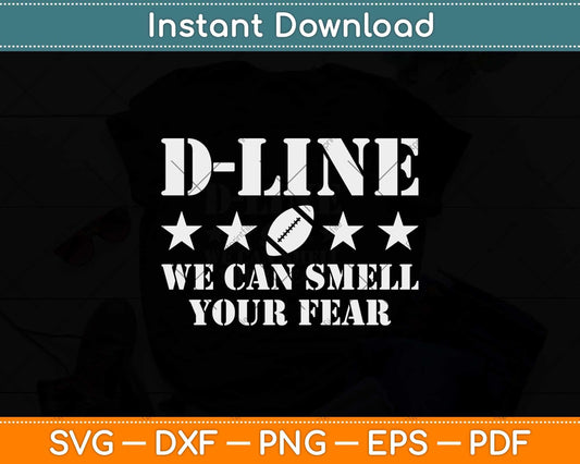 D-Line Smell Your Fear American Football Defensive Lineman Svg Png Dxf File