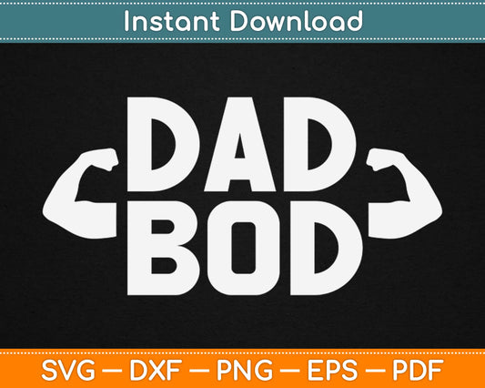 Dad Bod Svg Design Cricut Printable Cutting Files