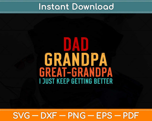 Dad Grandpa Great Grandpa Fathers Day Svg Png Dxf Digital Cutting File