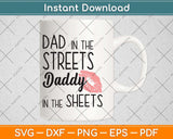 Dad In The Streets Fathers Day Svg Png Dxf Digital Cutting File