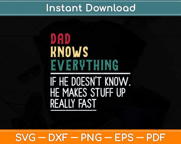 Dad know Everything Father's Day Funny Svg Png Dxf Digital Cutting File