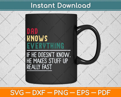 Dad know Everything Father's Day Funny Svg Png Dxf Digital Cutting File
