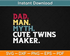 Dad Man Myth Cute Twins Maker New Dad Father's Day Svg Design