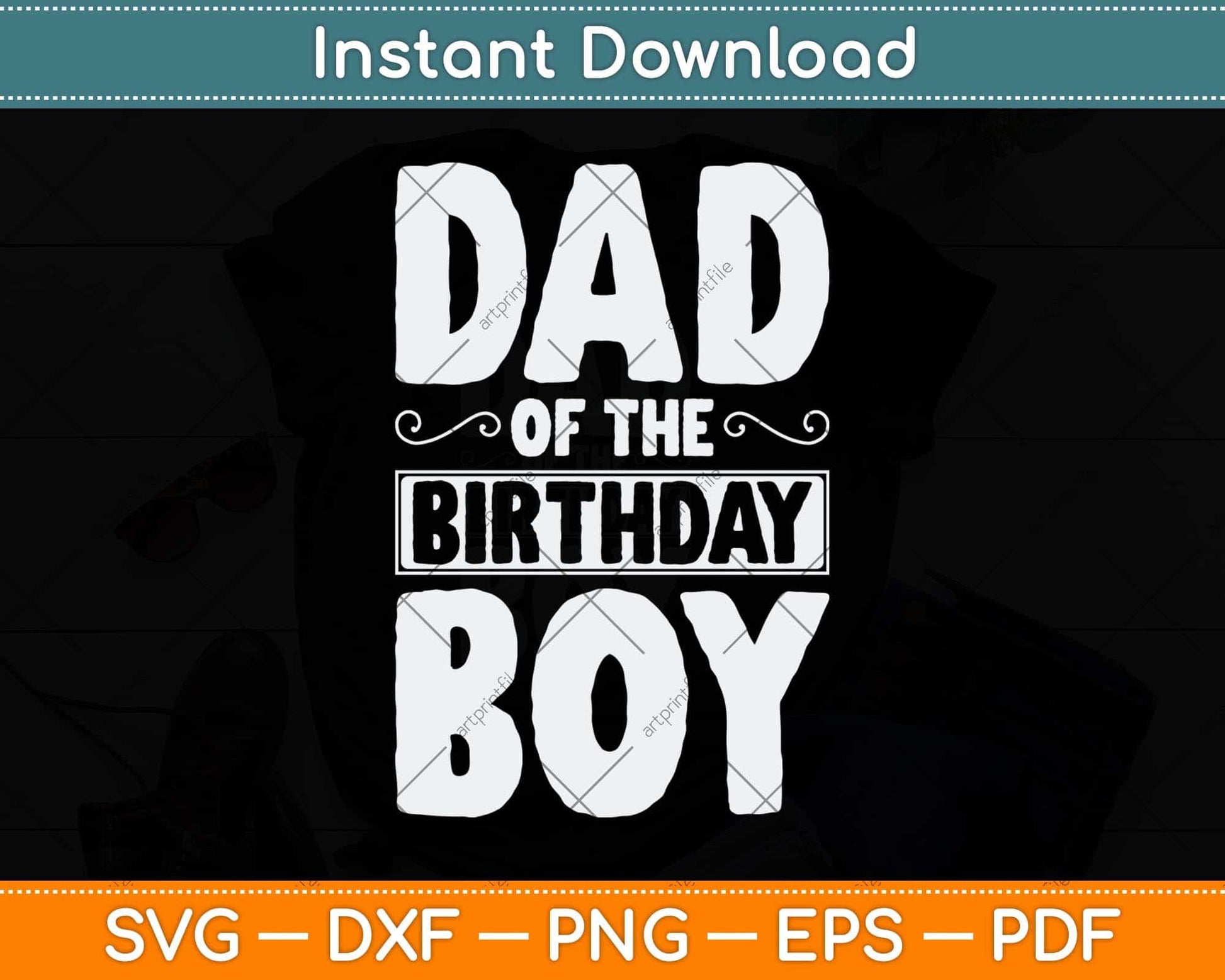 Dad of the Birthday Boy Funny Fathers Day Svg Png Dxf Digital Cutting File