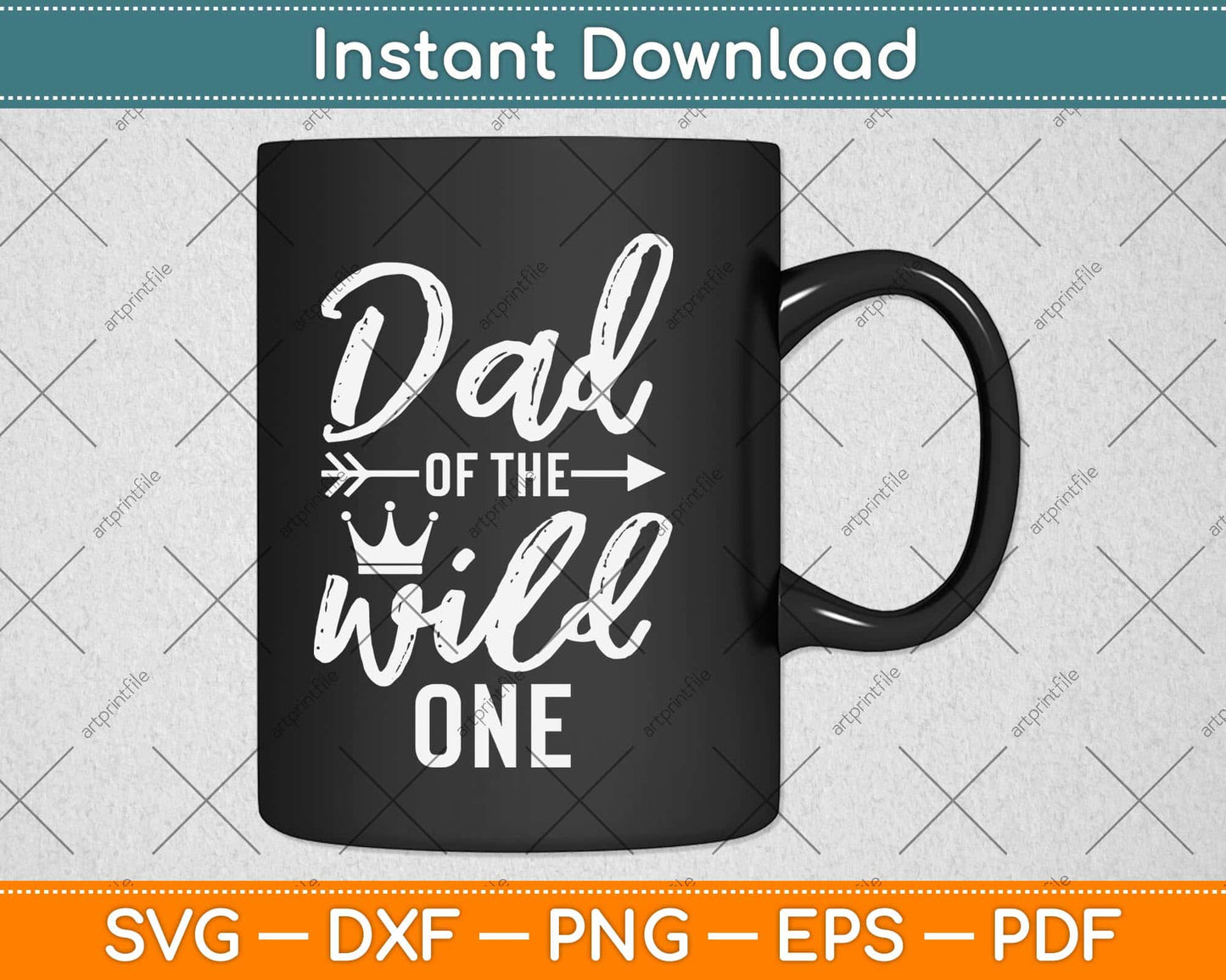 Dad of the Wild One 1st Birthday First Thing Daddy Svg Png Dxf Digital Cutting File