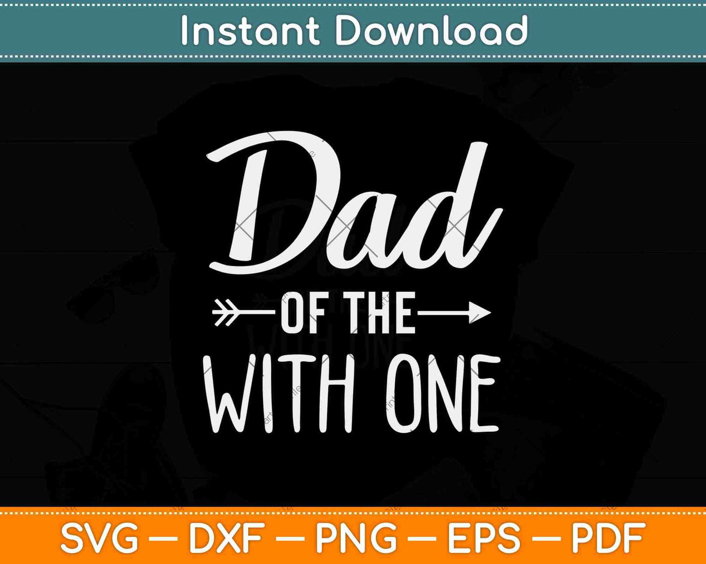 Dad Of The Wild One 1st Birthday Svg Png Dxf Digital Cutting File