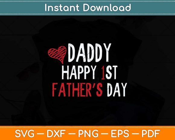 Daddy Happy 1st Fathers Day Svg Png Dxf Digital Cutting File