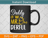 Daddy Of Mr Onederful 1st Birthday Father's Day First Daddy Svg Png Dxf Cutting File