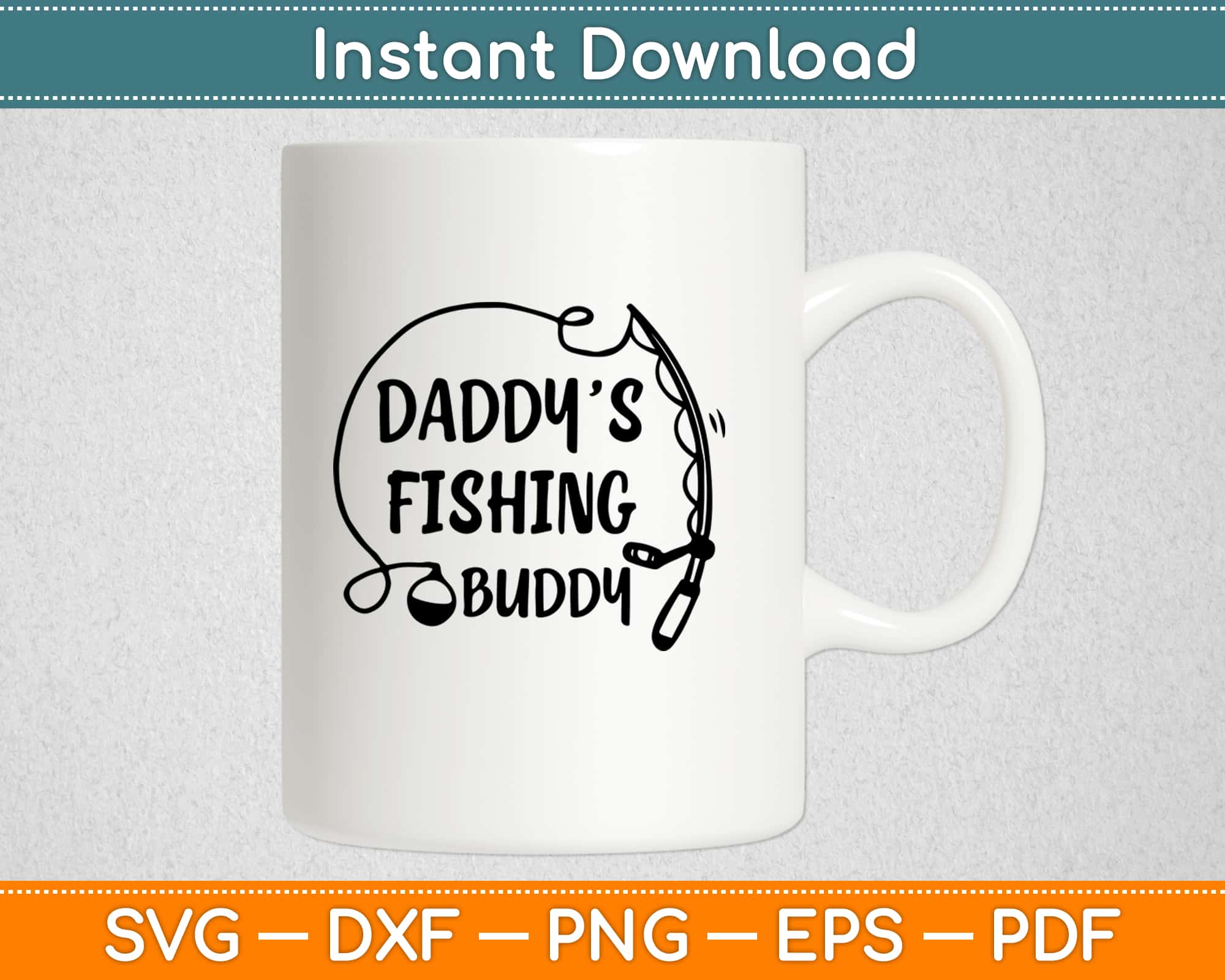 Daddy's Fishing Buddy Svg, Png Design Cricut Printable Cutting