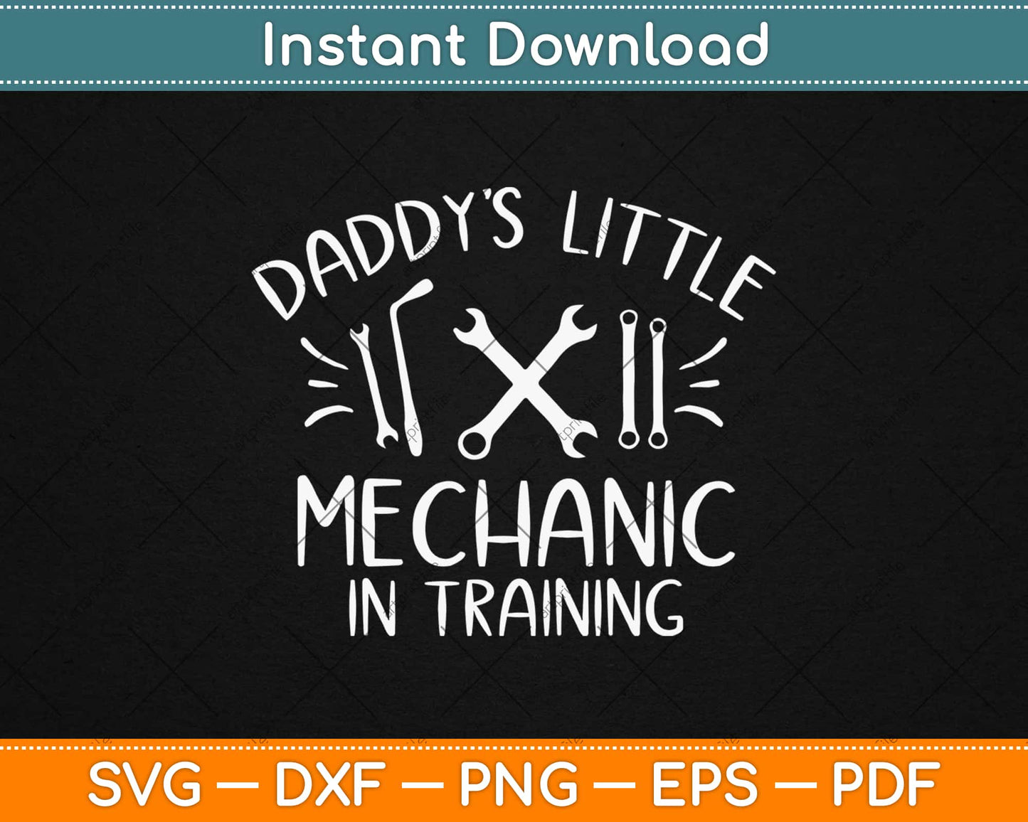 Daddy’s Little Mechanic In Training Svg Design Cricut Printable Cutting Files
