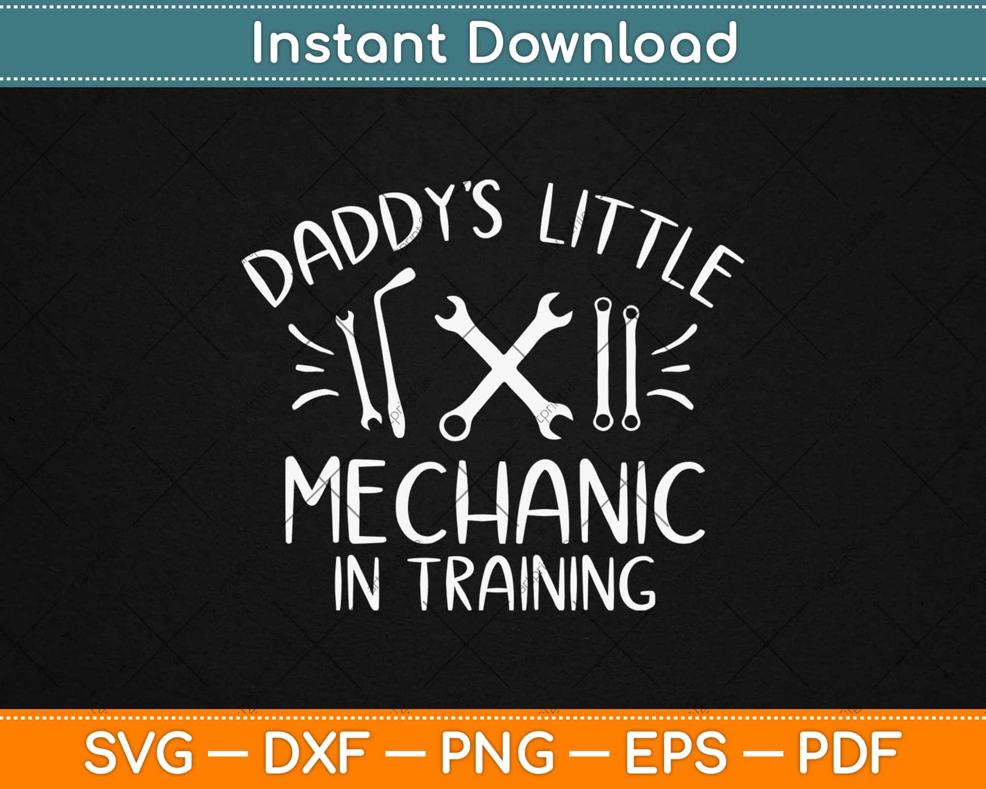 Daddy’s Little Mechanic In Training Svg Design Cricut Printable Cutting Files