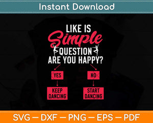 Dancing Question Funny Cute Dancing Dancer Gift Svg Design