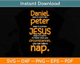 Daniel Slept In A Lion’s Den Peter Bible Verse Christian Svg Png Dxf Digital Cutting File
